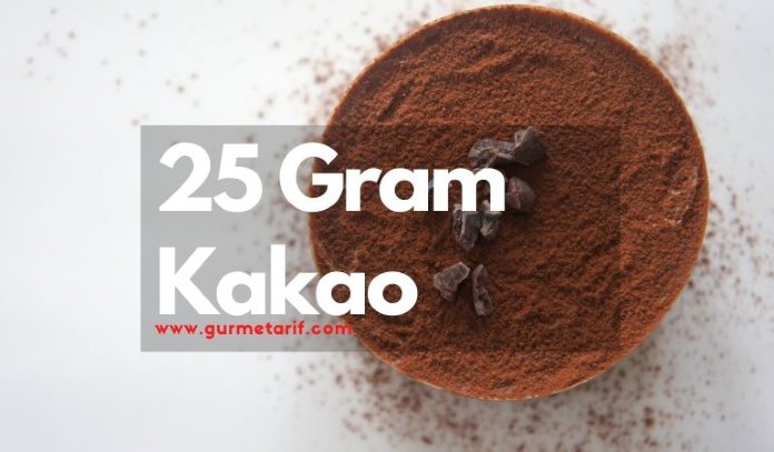 25 gram kakao kaç kaşık yapar? kaç yemek kaşığı, kaç tatlı kaşığı eder?