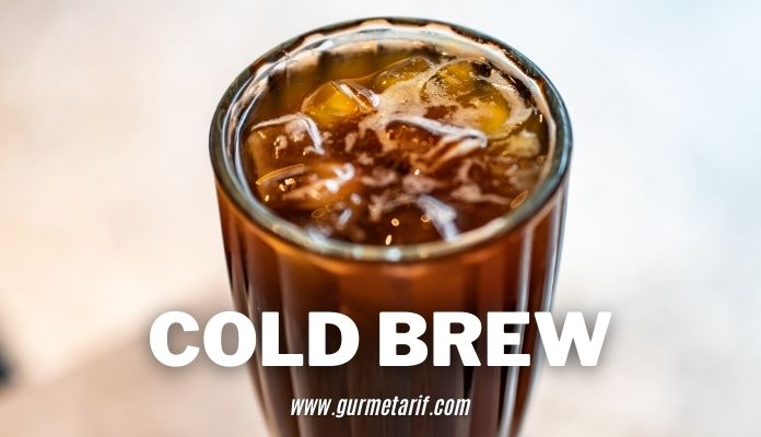 Cold brew nedir?